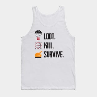 Loot. Kill. Survive. Tank Top